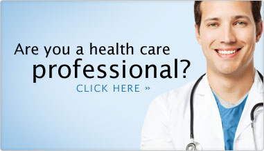 Are you a health care professional? Click Here